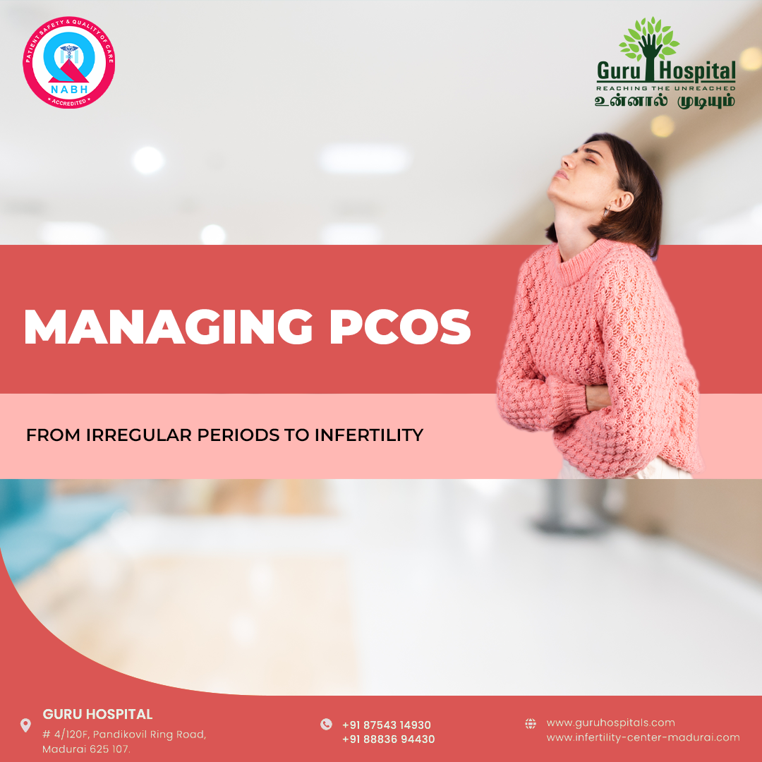 Managing PCOS: From Irregular Periods to Infertility